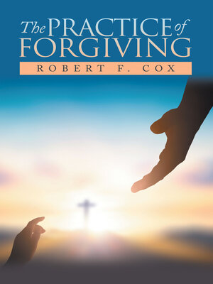 cover image of The Practice of Forgiving